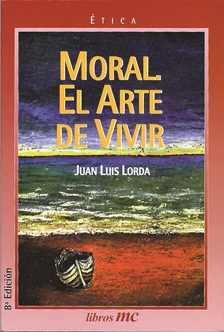 MORAL, EL ARTE DE VIVIR