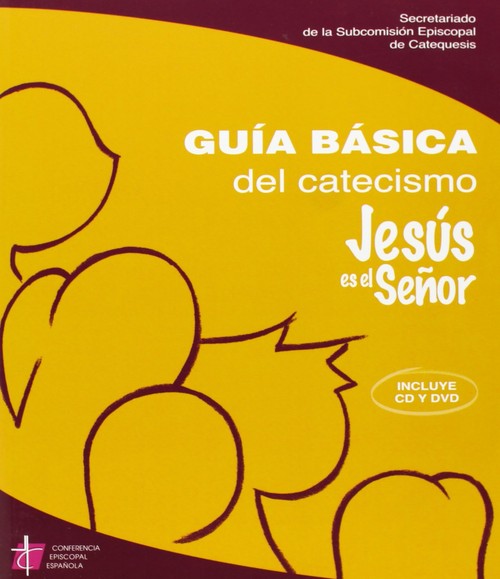 JESUS ES EL SEOR-GUIA BASICA DEL CATECISMO