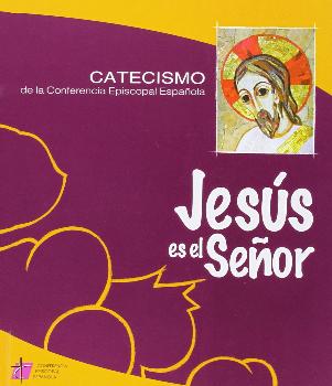 JESUS ES EL SEOR-CATECISMO CONFERENCIA EPISCOPAL