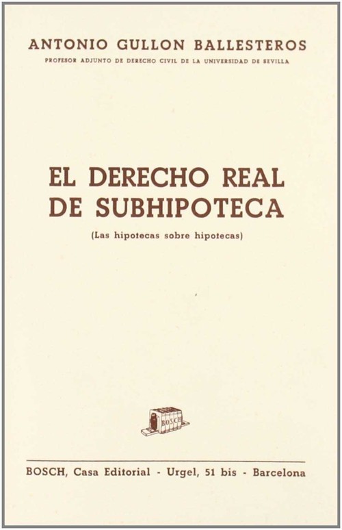 DERECHO REAL DE SUBHIPOTECA, EL