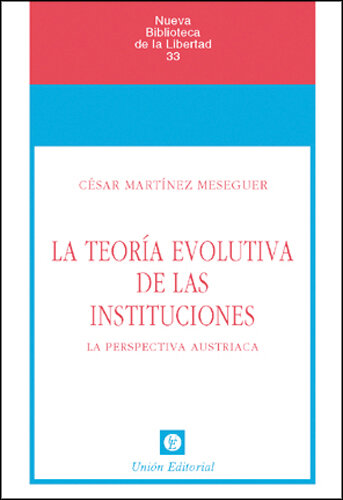 TEORIA EVOLUTIVA DE LAS INSTITUCIONES (2. EDICION)