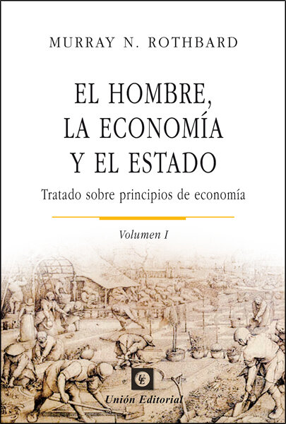 HOMBRE, LA ECONOMIA Y EL ESTADO,EL