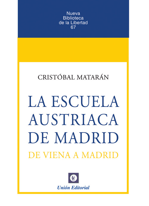 N. 67: LA ESCUELA AUSTRIACA DE MADRID