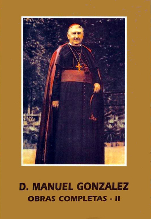 SAN MANUEL GONZALEZ. OBRAS COMPLETAS II