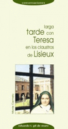 LARGA TARDE CON TERESA EN LOS CLAUSTROS DE LISIEUX