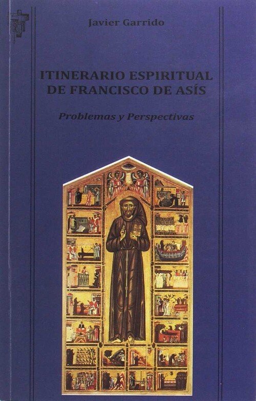 ITINERARIO ESPIRITUAL DE FRANCISCO DE ASIS. PROBLEMAS Y PERS