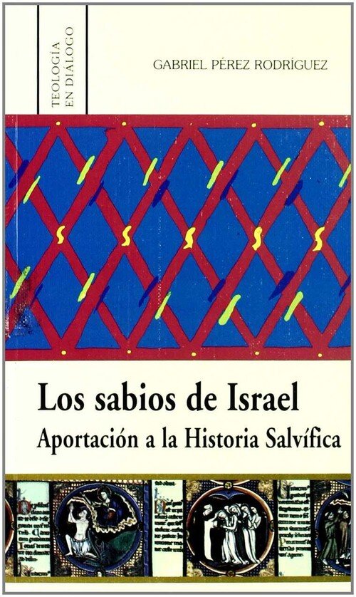 SABIOS DE ISRAEL, APORTACION A LA HISTORIA SALVIFICA,LOS
