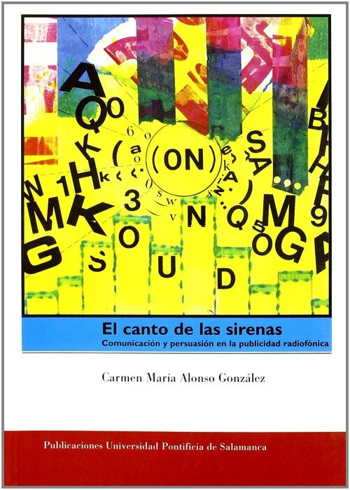 CANTO DE LAS SIRENAS, COMUNICACION Y PERSUASION EN LA PUBLIC