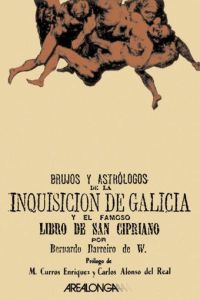 BRUJOS Y ASTROLOGOS DE LA INQUISICION DE GALICIA Y EL ...