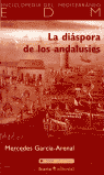 DIASPORA DE LOS ANDALUSIES,LA