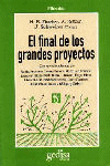 FINAL DE LOS GRANDES PROYECTOS, EL