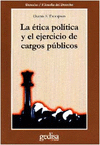 ETICA POLITICA Y EL EJERCICIO DE CARGOS PUBLICOS, LA