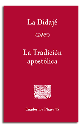 DIDAJE. LA TRADICION APOSTOLICA, LA (8 ED.)