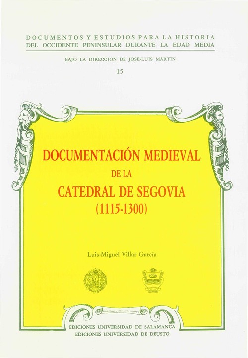 DOCUMENTACION MEDIEVAL DE LA CATEDRAL DE SEGOVIA (1115-1300)