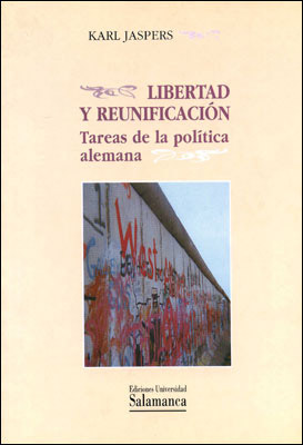 LIBERTAD Y REUNIFICACION. TAREAS DE LA POLITICA ALEMANA