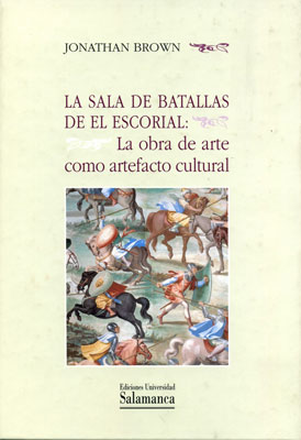 SALA DE BATALLAS DE EL ESCORIAL. OBRA DE ARTE COMO ARTEFACTO