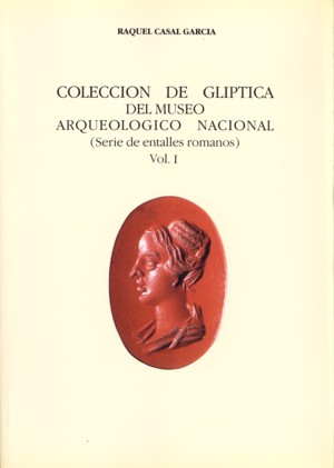 COLECCION DE GLIPTICA DEL MUSEO ARQUEOLOGICO NACIONAL, VOL,
