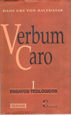 VERBUM CARO I-ENSAYOS TEOLOGICOS