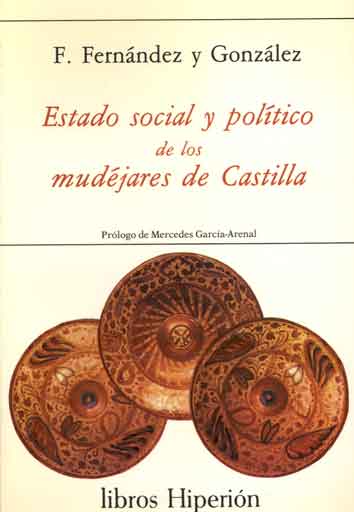 ESTADO SOCIAL Y POLITICO DE LOS MUDEJARES DE CASTILLA