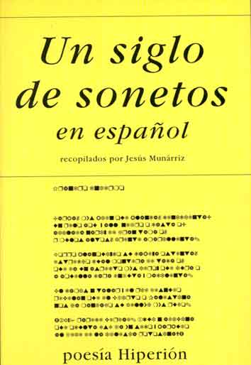 UN SIGLO DE SONETOS EN ESPAOL (ANTOLOGIA)