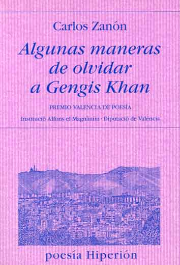 ALGUNAS MANERAS DE OLVIDAR A GENGIS KHAN
