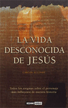 VIDA DESCONOCIDA DE JESUS, LA
