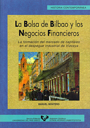 BOLSA DE BILBAO Y LOS NEGOCIOS FINANCIEROS, LA