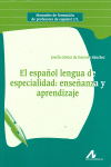 ESPAOL LENGUA DE ESPECIALIDAD: ENSEANZA Y APRENDIZAJE,EL