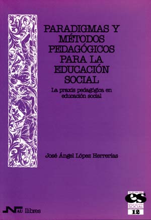 PARADIGMAS Y METODOS PEDAGOGICOS PARA LA EDUCACION SOCIAL