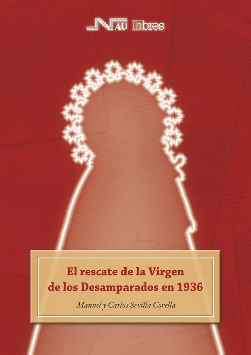 RESCATE DE LA VIRGEN DE LOS DESAMPARADOS EN 1936,EL
