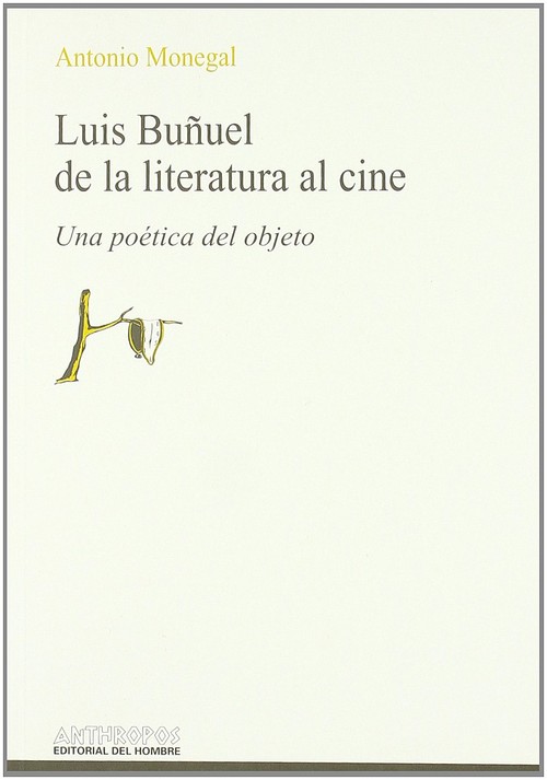 LUIS BUUEL DE LA LITERATURA AL