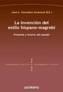 INVENCION DEL ESTILO HISPANO-MAGREBI, LA