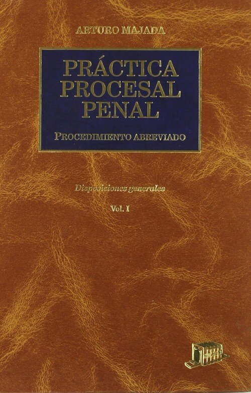 PRACTICA PROCESAL PENAL. VOLS. I-II
