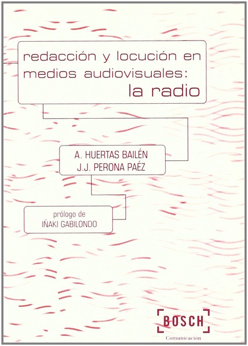REDACCION Y LOCUCION EN MEDIOS AUDIOVISUALES: LA RADIO