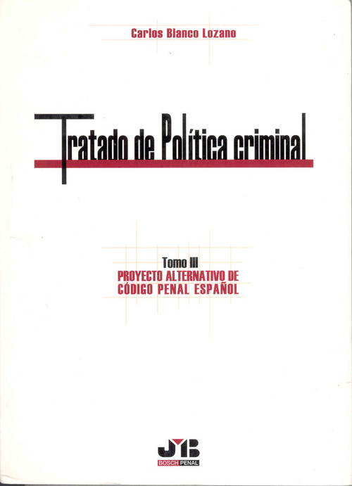 TRATADO DE POLITICA CRIMINAL, TOMO III