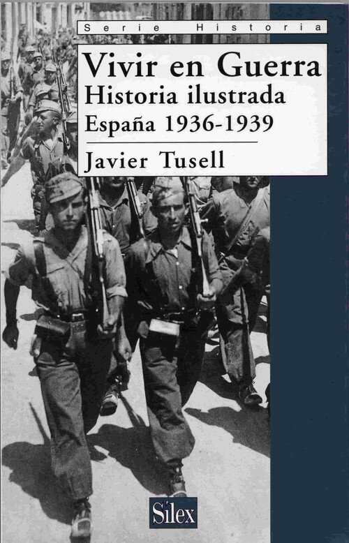 VIVIR EN GUERRA-HISTORIA ILUST.1936-1939