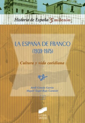 ESPAA DE FRANCO (1939-1975), CULTURA Y VIDA COTIDIANA, LA