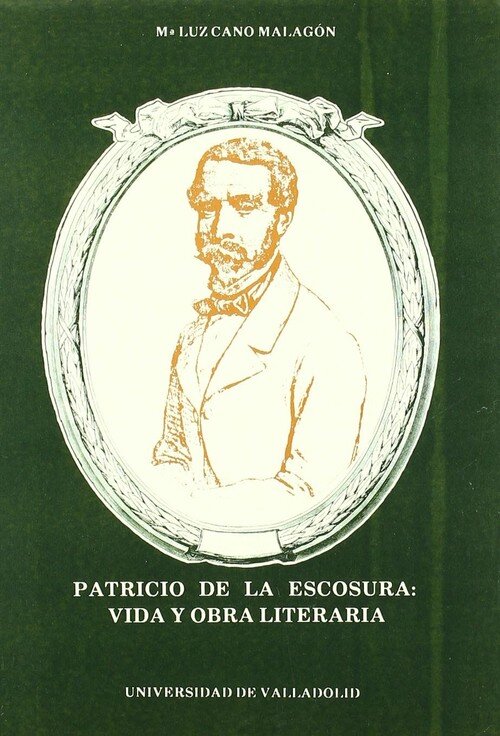 PATRICIO DE LA ESCOSURA: VIDA Y OBRA LITERARIA.