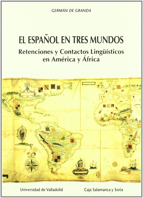 ESPAOL EN TRES MUNDOS, EL: RETENCIONES Y CONTACTOS LINGUIST
