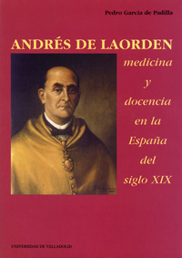 ANDRES DE LAORDEN: MEDICINA Y DOCENCIA EN LA ESPAA DEL SIGL