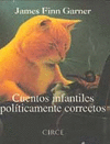 MAS CUENTOS INFANTILES POLITICAMENTE CORRECTOS