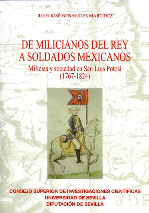 DE MILICIANOS DEL REY A SOLDADOS MEXICANOS, MILICIAS Y SOCI