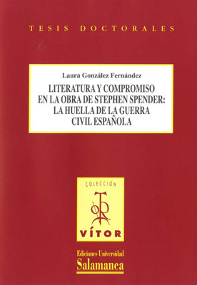 LITERATURA Y COMPROMISO EN LA OBRA DE STEPHEN SPENDER: LA HU