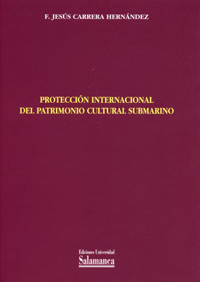 PROTECCION INTERNACIONAL DEL PATRIMONIO CULTURAL SUBMARINO
