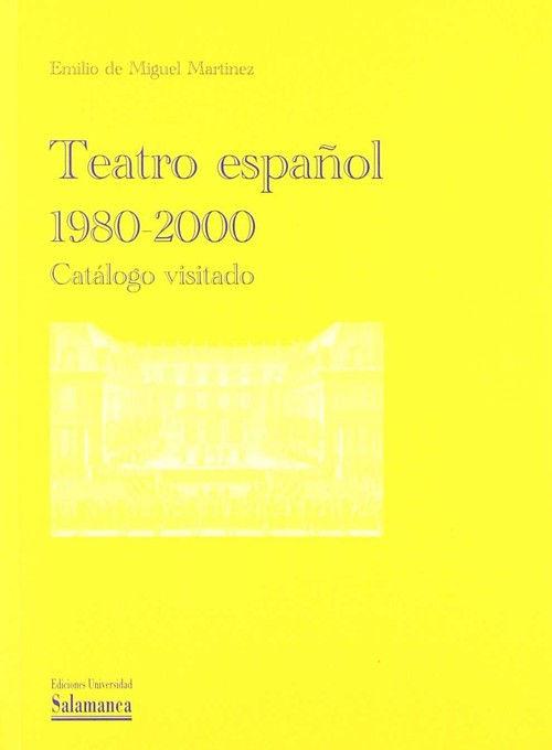 TEATRO ESPAOL: 1980-2000. CATALOGO VISITADO
