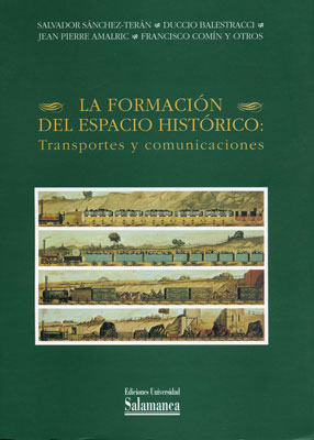 FORMACION DEL ESPACIO HISTORICO: TANSPORTES Y COMUNICACIONES