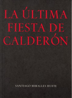 ULTIMA FIESTA DE CALDERON