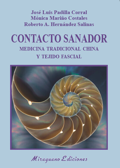 CONTACTO SANADOR. MEDICINA TRADICIONAL CHINA Y TEJIDO FASCIA