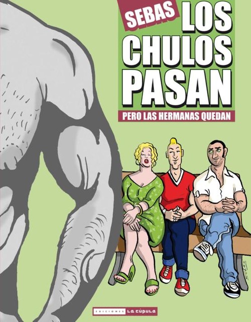 CHULOS PASAN PERO LAS HERMANAS QUEDAN,LOS