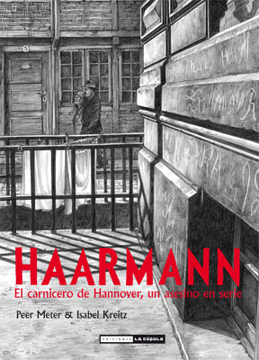 HAARMANN EL CARNICERO DE HANNOVER UN ASESINO EN SERIE NOVEL